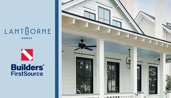 Lanthorne Homes Announces Partnership with Builders FirstSource